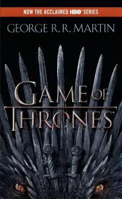 A Trónok harca (HBO Tie-In Edition): A jég és tűz dala: Első könyv - A Game of Thrones (HBO Tie-In Edition): A Song of Ice and Fire: Book One