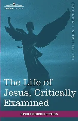 Jézus élete, kritikusan megvizsgálva - The Life of Jesus, Critically Examined