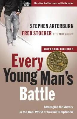 Minden fiatalember csatája: Stratégiák a győzelemhez a szexuális kísértések valós világában - Every Young Man's Battle: Strategies for Victory in the Real World of Sexual Temptation