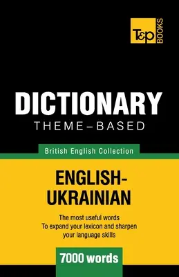 Tematikus szótár brit angol-ukrán - 7000 szó - Theme-based dictionary British English-Ukrainian - 7000 words