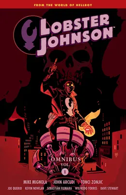 Lobster Johnson Omnibusz 1. kötet - Lobster Johnson Omnibus Volume 1