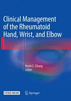 A reumás kéz, csukló és könyök klinikai kezelése - Clinical Management of the Rheumatoid Hand, Wrist, and Elbow