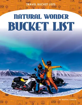 Természeti csodák bakancslistája - Natural Wonder Bucket List