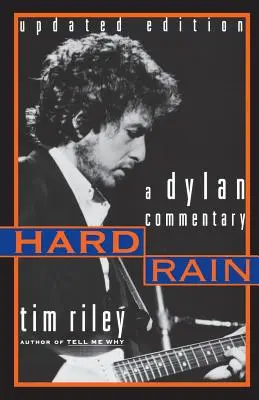 Kemény eső: Egy Dylan-kommentár - Hard Rain: A Dylan Commentary