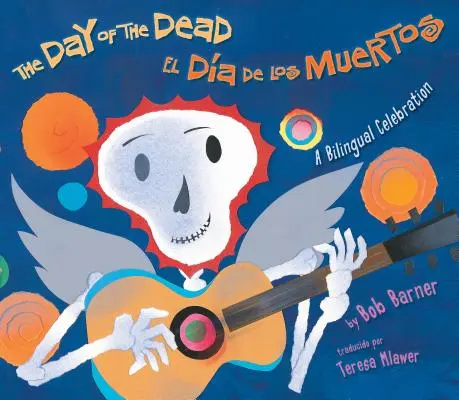 A halottak napja: Kétnyelvű ünneplés - The Day of the Dead: A Bilingual Celebration