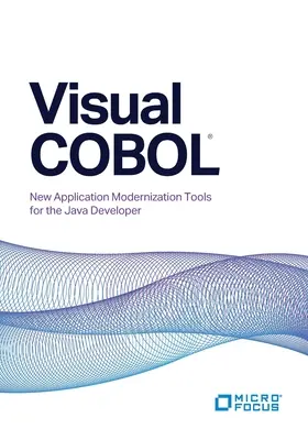 Visual COBOL: Új alkalmazásmodernizációs eszközök a Java-fejlesztő számára - Visual COBOL: New Application Modernization Tools for the Java Developer