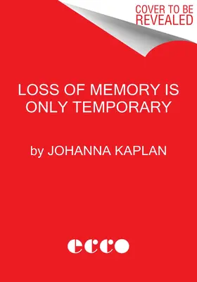 A memória elvesztése csak átmeneti: Történetek - Loss of Memory Is Only Temporary: Stories