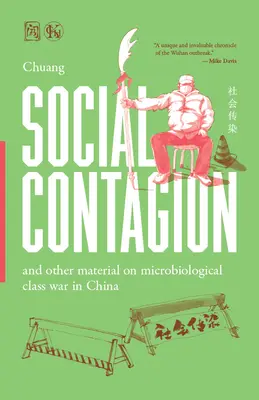 Társadalmi fertőzés: És egyéb anyagok a kínai mikrobiológiai osztályharcról - Social Contagion: And Other Material on Microbiological Class War in China