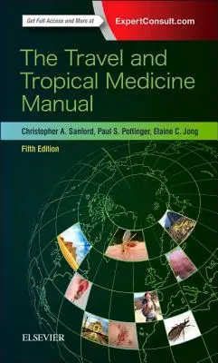 Az utazás és a trópusi orvostudomány kézikönyve - The Travel and Tropical Medicine Manual