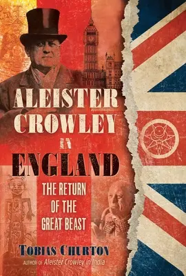 Aleister Crowley Angliában: Crowley Crowley Crowley: A nagy fenevad visszatérése - Aleister Crowley in England: The Return of the Great Beast