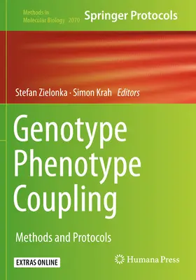 Genotípus-fenotípus-kapcsolat: Módszerek és protokollok - Genotype Phenotype Coupling: Methods and Protocols