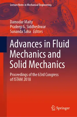 Előrelépések a folyadékmechanikában és a szilárd mechanikában: Istam 2018. évi 63. kongresszusa. - Advances in Fluid Mechanics and Solid Mechanics: Proceedings of the 63rd Congress of Istam 2018