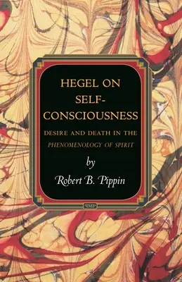 Hegel az öntudatról: A vágy és a halál a szellem fenomenológiájában - Hegel on Self-Consciousness: Desire and Death in the Phenomenology of Spirit