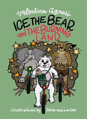 Jég, a medve és az égő föld - Ice the Bear and the Burning Land