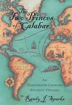 Calabar két hercege: Egy tizennyolcadik századi atlanti odüsszeia - The Two Princes of Calabar: An Eighteenth-Century Atlantic Odyssey