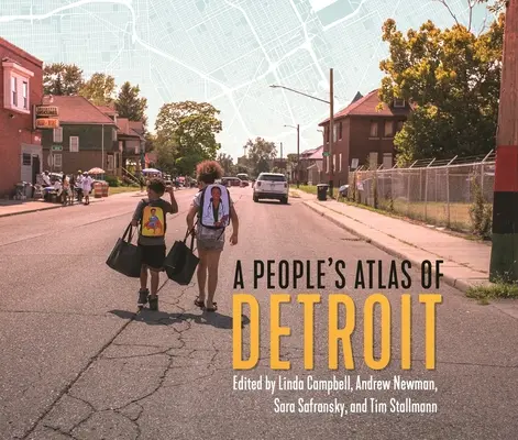 Detroit népi atlasza - A People's Atlas of Detroit