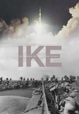 Ike: Rigell: Isom Ike Rigell emlékiratai - Ike: The Memoir of Isom Ike Rigell