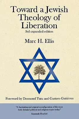 A felszabadulás zsidó teológiája felé: Desmond Tutu és Gustavo Gutierrez előszava - Toward a Jewish Theology of Liberation: Foreword by Desmond Tutu and Gustavo Gutierrez