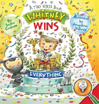 Whitney mindent megnyer: Egy apró nindzsa könyv - Whitney Wins Everything: A Tiny Ninja Book