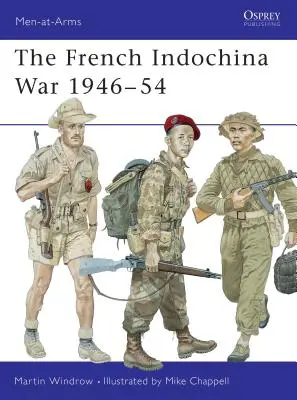 A francia indokínai háború 1946-54 - The French Indochina War 1946-54