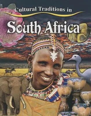 Kulturális hagyományok Dél-Afrikában - Cultural Traditions in South Africa