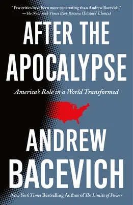 Az apokalipszis után: Amerika szerepe az átalakult világban - After the Apocalypse: America's Role in a World Transformed