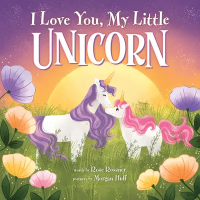 Szeretlek, kis egyszarvúm - I Love You, My Little Unicorn