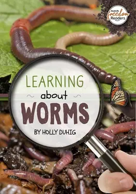 Tanulás a férgekről - Learning about Worms