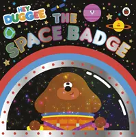 Hey Duggee: Az űrjelvény - Hey Duggee: The Space Badge