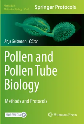 Pollen és pollencsőbiológia: Módszerek és protokollok - Pollen and Pollen Tube Biology: Methods and Protocols