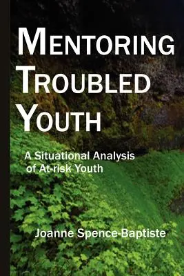 A problémás fiatalok mentorálása - Mentoring Troubled Youth