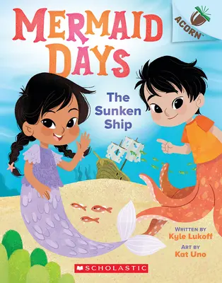 Az elsüllyedt hajó: An Acorn Book (Mermaid Days #1) - The Sunken Ship: An Acorn Book (Mermaid Days #1)