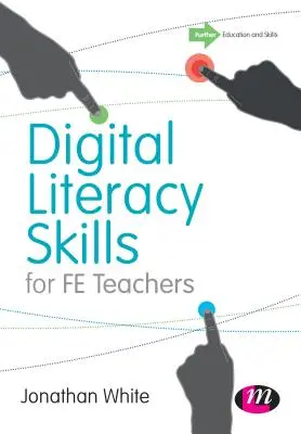 Digitális írástudási készségek Fe-tanároknak - Digital Literacy Skills for Fe Teachers