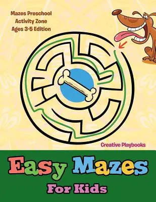 Easy Mazes For Kids - Mazes Preschool Activity Zone Ages 3-5 Edition (Könnyű labirintusok gyerekeknek - Labirintusok óvodai tevékenységi zóna 3-5 éves korig) - Easy Mazes For Kids - Mazes Preschool Activity Zone Ages 3-5 Edition