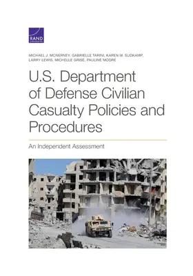 U.S. Department of Defense Civilian Casualty Policies and Procedures: Független értékelés - U.S. Department of Defense Civilian Casualty Policies and Procedures: An Independent Assessment