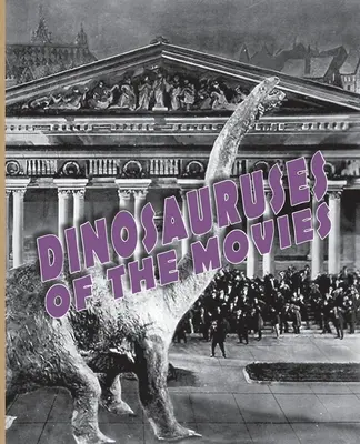 A filmek dinoszauruszai - Dinosauruses of the Movies