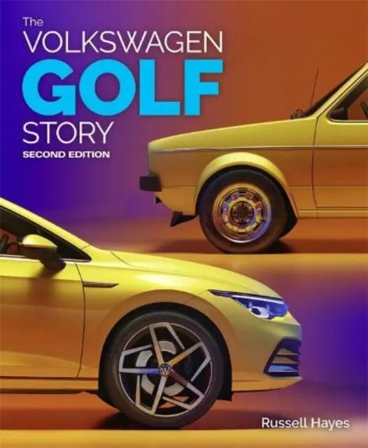 A Volkswagen Golf története, 2. kiadás - The Volkswagen Golf Story, 2nd Edition