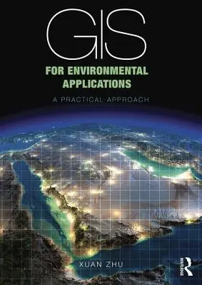 GIS környezetvédelmi alkalmazásokhoz: Gyakorlati megközelítés - GIS for Environmental Applications: A Practical Approach