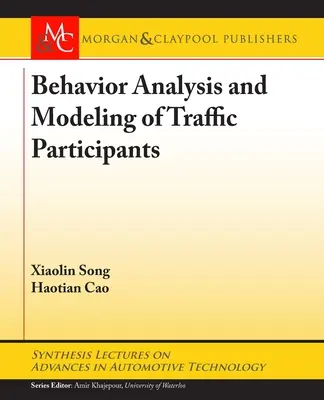 A forgalomban résztvevők viselkedésének elemzése és modellezése - Behavior Analysis and Modeling of Traffic Participants