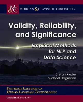 Érvényesség, megbízhatóság és jelentőség: Empirikus módszerek az Nlp és az adattudomány számára - Validity, Reliability, and Significance: Empirical Methods for Nlp and Data Science