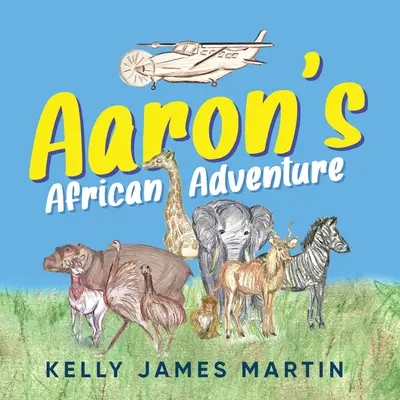 Aaron afrikai kalandja - Aaron's African Adventure