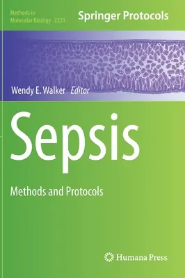 Sepsis: Módszerek és protokollok - Sepsis: Methods and Protocols