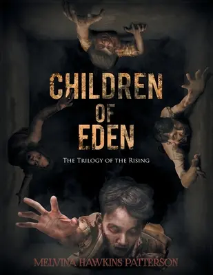 Az Éden gyermekei: A felemelkedés trilógiája - Children of Eden: The Trilogy of the Rising