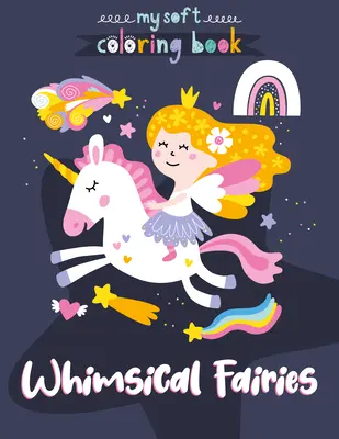 Hóbortos tündérek és barátaik színezőkönyv - Whimsical Fairies and Friends Coloring Book