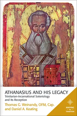 Athanasius és öröksége: A szentháromságtani-inkarnációs szoteriológia és recepciója - Athanasius and His Legacy: Trinitarian-Incarnational Soteriology and Its Reception