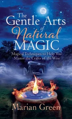 A természetes mágia szelíd művészete - The Gentle Art of Natural Magic