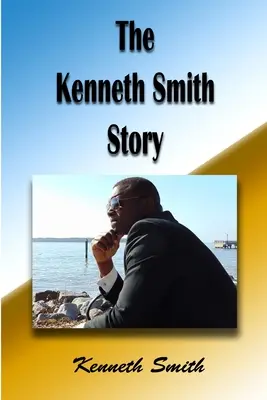 A Kenneth Smith-történet - The Kenneth Smith Story