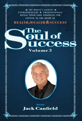 A siker lelke 3. kötet - The Soul of Success Vol 3