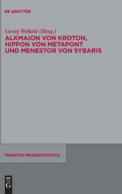 Alkmaion von Kroton, Hippon von Metapont és Menestor von Sybaris - Alkmaion von Kroton, Hippon von Metapont und Menestor von Sybaris