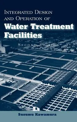 Vízkezelő létesítmények integrált tervezése és üzemeltetése - Integrated Design and Operation of Water Treatment Facilities